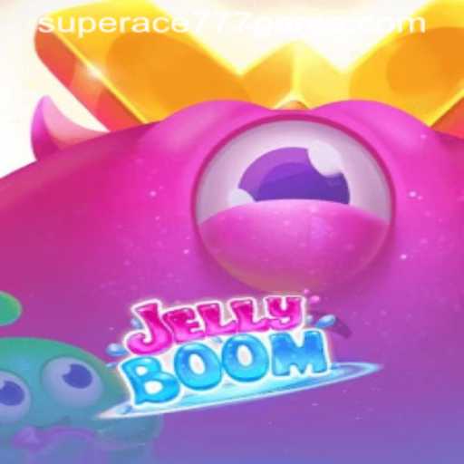 JellyBoom: A Sweet Adventure Awaits with SuperAce777