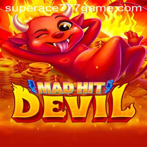 MadHitDevil: The Game That Redefines Strategy with the Thrill of SuperAce777