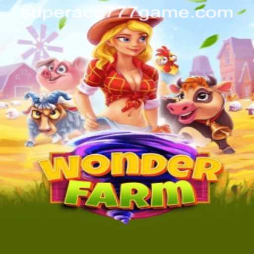 Discover the Magic of WonderFarm: A New Realm with SuperAce777